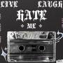 LIVE LAUGH HATE ME (DELUXE) [Explicit]