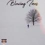 Blowing Trees (Explicit)