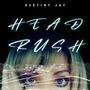 Head Rush (Explicit)