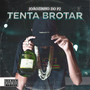 Tenta Brotar (Explicit)