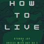 How to Live (Explicit)