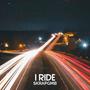 I Ride (Explicit)