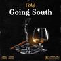 Going South (Explicit)