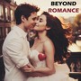 Beyond Romance