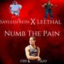 Numb The Pain (feat. Leethal) [Explicit]