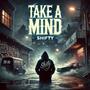 Take a Mind (Explicit)