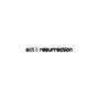 act i: resurrection