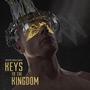 Keys To The Kingdom (Explicit)