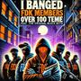 i banged fdk members over 100 times (feat. RBN23SAVAGE, HAMMERS BANG, HADZ, SAMURAI KNIFE, SAVAGE SID, MASTER HAYAT, ATTEMPTED MURDER, IBBY & BADMAN CHIP) [Explicit]