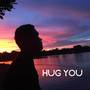 HUG YOU