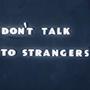 Don't Talk To Strangers (feat. Vinny Bag$$ & Don Cheech) [Explicit]