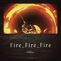 Fire_Fire_Fire