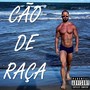 Cão de Raça (Explicit)