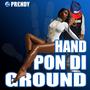 Hand Pon Di Ground (Explicit)