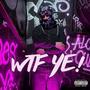 WTF YE! (Explicit)