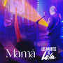 Mamá (En Vivo)