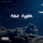 Sad Again (Explicit)