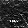 I Do (feat. Jaay & Kilian Stark)