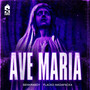 Ave Maria (Explicit)