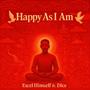 Happy As I am (feat. Dice Sekani) [Explicit]