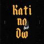 Kati na dw (feat. Ksen) [Explicit]