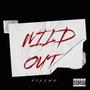 WILD OUT (Explicit)