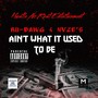 Aint What It Used To Be (Explicit)