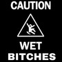 CAUTION WET *****ES (Explicit)