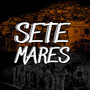 Sete Mares Beat Fino (Explicit)