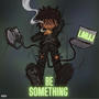 Be Something (Explicit)