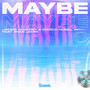 Maybe (feat. Ryan John)