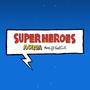 Superheroes (Explicit)