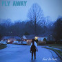 Fly Away (Explicit)