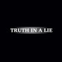 Truth in a Lie (Explicit)