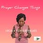 Prayer Changes Things