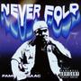 Never Fold (Explicit)