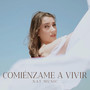 Comiénzame a Vivir