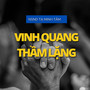 Vinh Quang Thầm Lặng