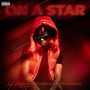 On A Star (feat. FendiDa Rappa & Raiche) [Explicit]