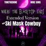 Where The Blacktop Ends (feat Mike Sons & Ski Mask Cowboy) Extended Version [Explicit]