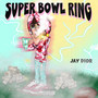 Super Bowl Ring (Explicit)