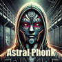 Astral Phonk