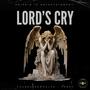 Lord's Cry (feat. Tanay) [Explicit]