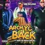 Arch Yo Back (feat. TravisTheSinger & Une3KK) [Explicit]