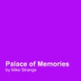 Palace of Memories