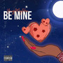 Be Mine (Explicit)