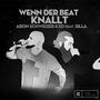 Wenn der Beat knallt (feat. Silla) [Explicit]