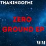 Zero Ground EP (Explicit)