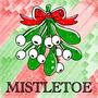 MISTLETOE (Explicit)