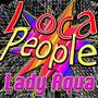 Loca People (What the ****)